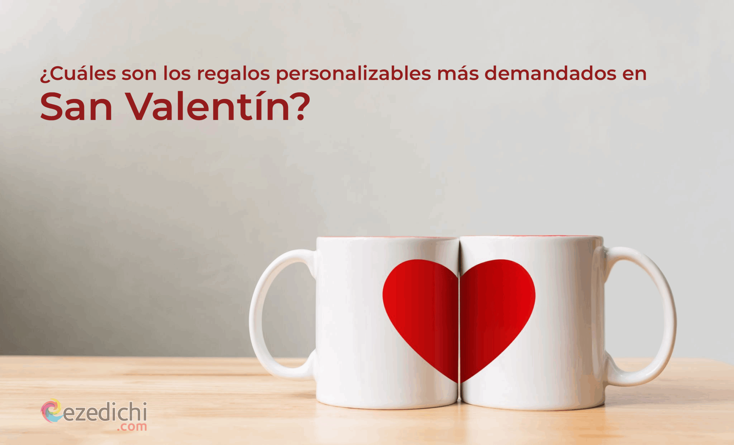 Ideas de regalo para tu campaña de San Valentín