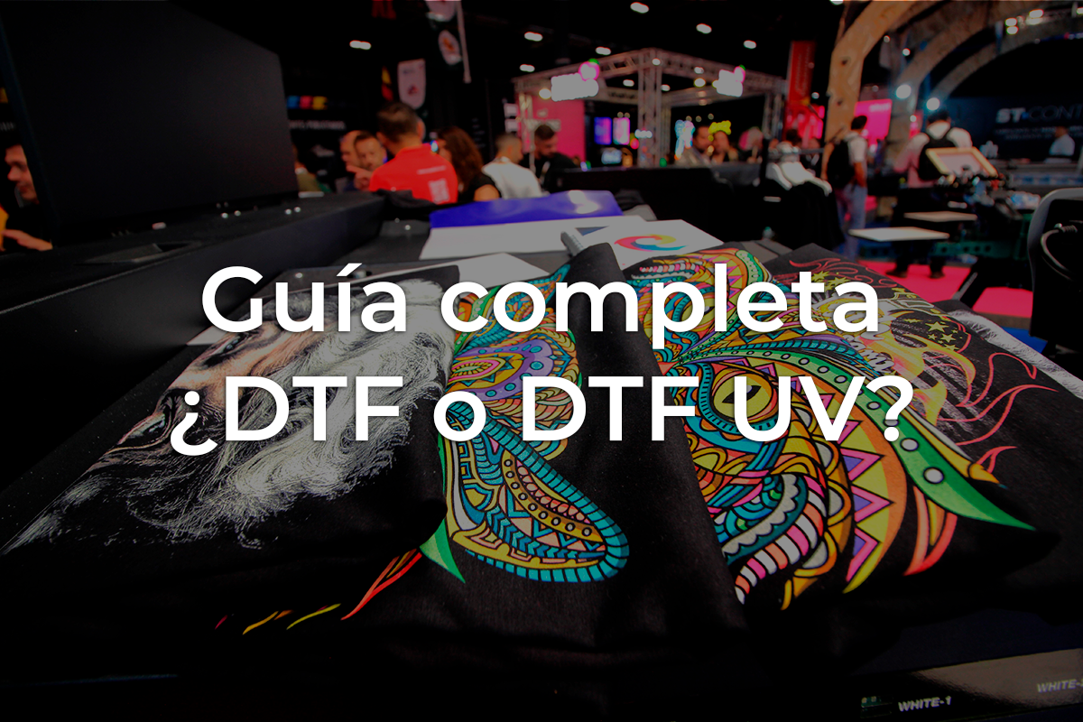 ¿Cómo escoger entre Impresión DTF y DTF UV? Guía completa para tomar la mejor decisión.